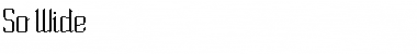 Download So Wide Font Download So Wide Font