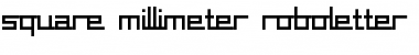 Download square-millimeter roboletter Font Download square-millimeter roboletter Font