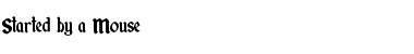 Download Started by a Mouse Font Download Started by a Mouse Font