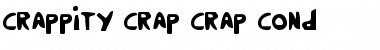 Download Crappity-Crap-Crap Cond Font Download Crappity-Crap-Crap Cond Font