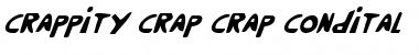 Download Crappity-Crap-Crap CondItal Font Download Crappity-Crap-Crap CondItal Font