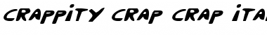 Download Crappity-Crap-Crap Italic Font Download Crappity-Crap-Crap Italic Font