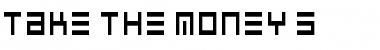 Download Take The Money 5 Font Download Take The Money 5 Font