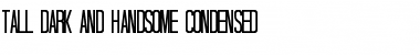 Download Tall Dark And Handsome Font Download Tall Dark And Handsome Font