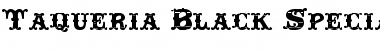 Download Taqueria Black Special Font Download Taqueria Black Special Font