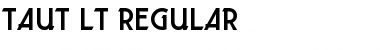 Download Taut LT Regular Font Download Taut LT Regular Font