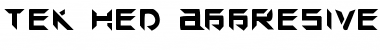 Download TEK HED AGGRESIVE Font Download TEK HED AGGRESIVE Font