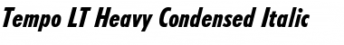 Tempo LT HeavyCondensed Italic Font