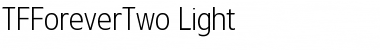 TFForeverTwo Light Font
