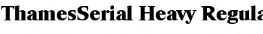 ThamesSerial-Heavy Regular Font