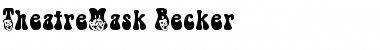 Download TheatreMask Becker Font Download TheatreMask Becker Font