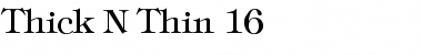 Download Thick N Thin 16 Font Download Thick N Thin 16 Font