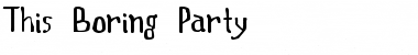 Download This Boring Party Font Download This Boring Party Font