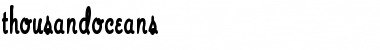 Download ThousandOceans Font Download ThousandOceans Font