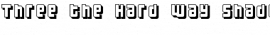 Download Three the Hard way shadowed Font Download Three the Hard way shadowed Font