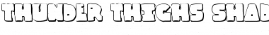 Download Thunder Thighs Shadow Font Download Thunder Thighs Shadow Font