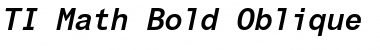 TI Math Bold Oblique Font