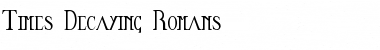 Download Times Decaying Romans Font Download Times Decaying Romans Font