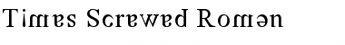 Download Times Screwed Roman Font