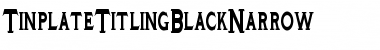 Download TinplateTitlingBlackNarrow Font Download TinplateTitlingBlackNarrow Font