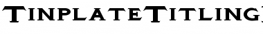 Download TinplateTitlingBlackWide Font Download TinplateTitlingBlackWide Font