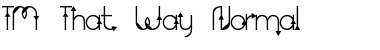 Download TM That Way Font Download TM That Way Font