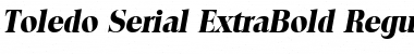 Toledo-Serial-ExtraBold RegularItalic Font