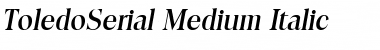 Download ToledoSerial-Medium Font Download ToledoSerial-Medium Font