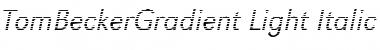 Download TomBeckerGradient-Light Font Download TomBeckerGradient-Light Font