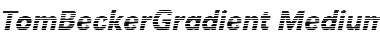 Download TomBeckerGradient-Medium Font Download TomBeckerGradient-Medium Font