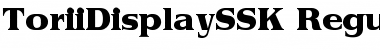 Download ToriiDisplaySSK Font Download ToriiDisplaySSK Font