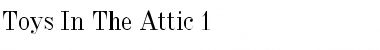 Toys In The Attic 1 (Plain):001.001 Font