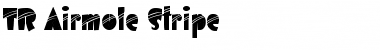 Download TR Airmole Stripe Font Download TR Airmole Stripe Font