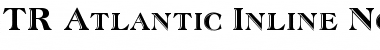 Download TR Atlantic Inline Font Download TR Atlantic Inline Font
