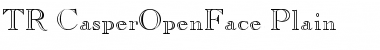 Download TR CasperOpenFace Font Download TR CasperOpenFace Font