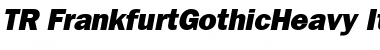 Download TR FrankfurtGothicHeavy Font Download TR FrankfurtGothicHeavy Font