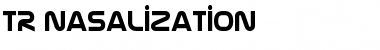 Download TR Nasalization Font Download TR Nasalization Font