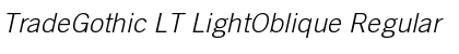 TradeGothic LT LightOblique Font
