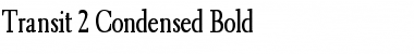 Download Transit 2 Condensed Font Download Transit 2 Condensed Font