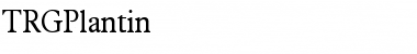 Download TRGPlantin Font Download TRGPlantin Font