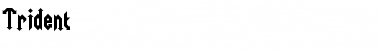 Download Trident Font Download Trident Font