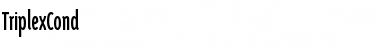 Download TriplexCond Font Download TriplexCond Font