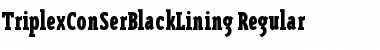 Download TriplexConSerBlackLining Font Download TriplexConSerBlackLining Font