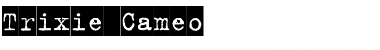 Download Trixie-Cameo Font Download Trixie-Cameo Font
