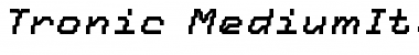 Download Tronic-MediumItalic Font Download Tronic-MediumItalic Font