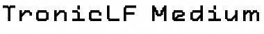 Download TronicLF-Medium Font Download TronicLF-Medium Font