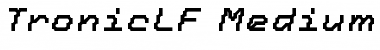 Download TronicLF-MediumItalic Font Download TronicLF-MediumItalic Font