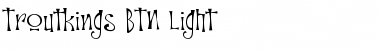 Download Troutkings BTN Light Font