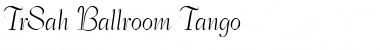 Download TrSah Ballroom Tango Font Download TrSah Ballroom Tango Font