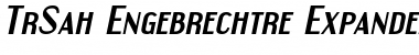 TrSah Engebrechtre Expanded Bold Italic Font